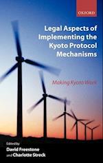 Legal Aspects of Implementing the Kyoto Protocol Mechanisms