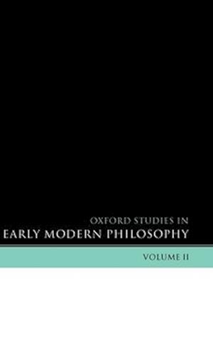 Oxford Studies in Early Modern Philosophy Volume 2