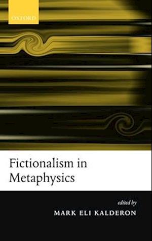 Fictionalism in Metaphysics