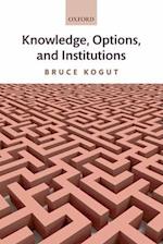 Knowledge, Options, and Institutions