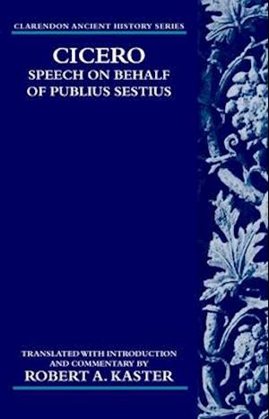 Cicero: Speech on Behalf of Publius Sestius