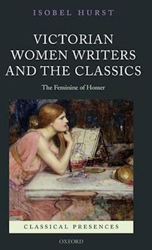 Victorian Women Writers and the Classics