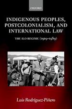 Indigenous Peoples, Postcolonialism, and International Law