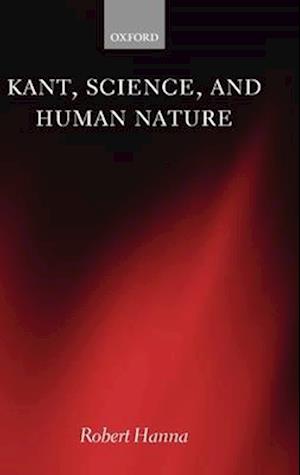 Kant, Science, and Human Nature