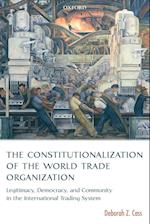 The Constitutionalization of the World Trade Organization