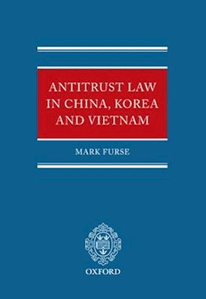 Antitrust Law in China, Korea and Vietnam