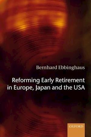 Reforming Early Retirement in Europe, Japan and the USA