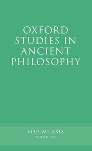 Oxford Studies in Ancient Philosophy XXIX