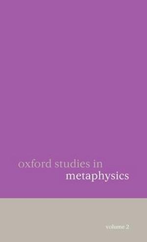 Oxford Studies in Metaphysics Volume 2