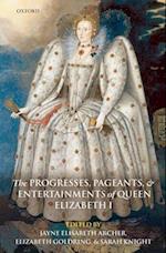 The Progresses, Pageants, and Entertainments of Queen Elizabeth I