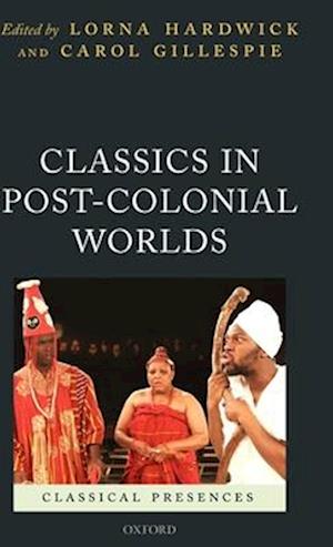 Classics in Post-Colonial Worlds