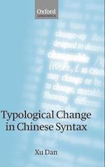 Typological Change in Chinese Syntax