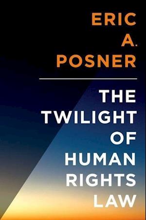 The Twilight of Human Rights Law