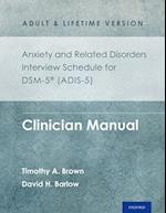 Anxiety and Related Disorders Interview Schedule for DSM-5 (ADIS-5) -  Adult and Lifetime Version