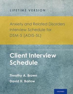 Anxiety and Related Disorders Interview Schedule for DSM-5 (ADIS-5) - Lifetime Version