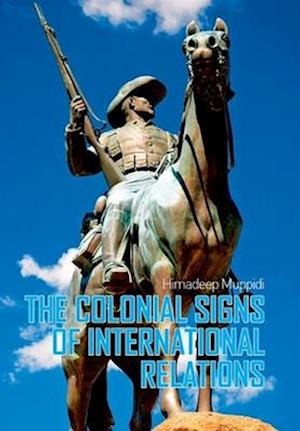 Colonial Signs of International Relations