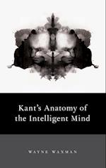 Kant's Anatomy of the Intelligent Mind