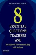 Eight Essential Questions Teachers Ask