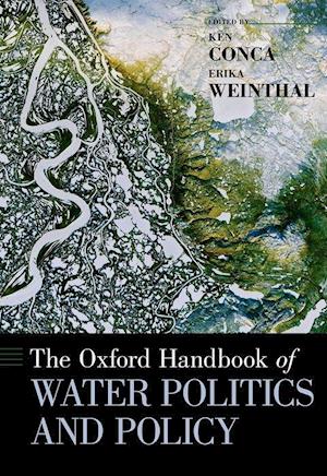 The Oxford Handbook of Water Politics and Policy