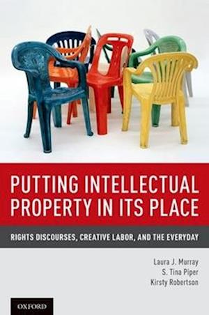 Putting Intellectual Property in its Place