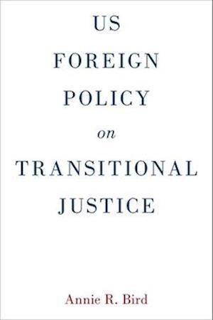 US Foreign Policy on Transitional Justice