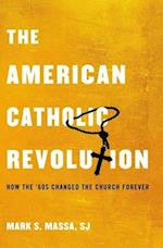 The American Catholic Revolution