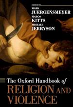 Oxford Handbook of Religion and Violence