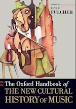 The Oxford Handbook of the New Cultural History of Music