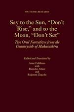 Say to the Sun, 'Don't Rise,' and to the Moon, 'Don't Set'