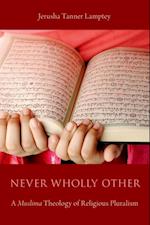 Never Wholly Other