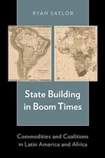 State Building in Boom Times