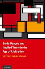 Trade Usages and Implied Terms in the Age of Arbitration