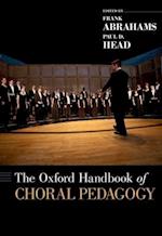 The Oxford Handbook of Choral Pedagogy