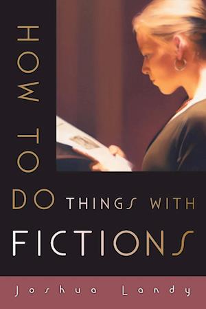 How to Do Things with Fictions