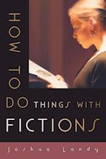 How to Do Things with Fictions