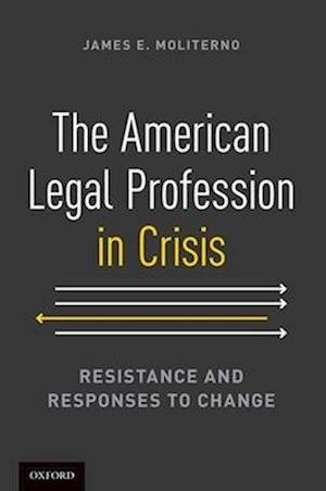 The American Legal Profession in Crisis