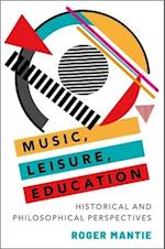 Music, Leisure, Education