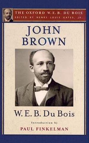 John Brown (The Oxford W. E. B. Du Bois)