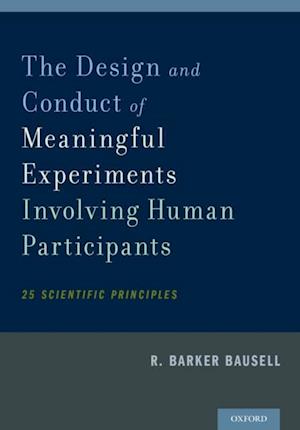 Design and Conduct of Meaningful Experiments Involving Human Participants