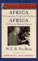 Africa, Its Geography, People and Products and Africa-Its Place in Modern History (The Oxford W. E. B. Du Bois)