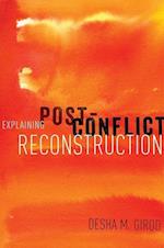 Explaining Post-Conflict Reconstruction