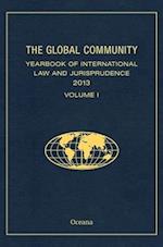 The Global Community Yearbook of International Law and Jurisprudence 2013