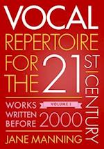 Vocal Repertoire for the Twenty-First Century, Volume 1