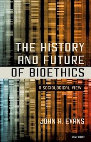 The History and Future of Bioethics