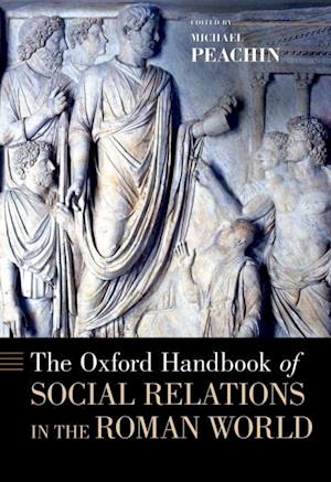 Oxford Handbook of Social Relations in the Roman World