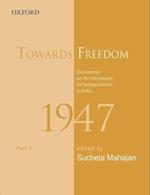 Towards Freedom: Documents on the Movement for Independence in India, 1947, Part 2