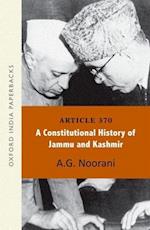 Article 370: A Constitutional History of Jammu and Kashmir OIP