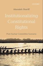 Institutionalizing Constitutional Rights