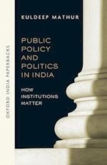 Public Policy and Politics in India (OIP)