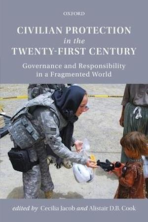 Civilian Protection in the Twenty-First Century
